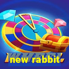 new rabbit