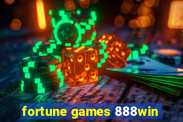 fortune games 888win