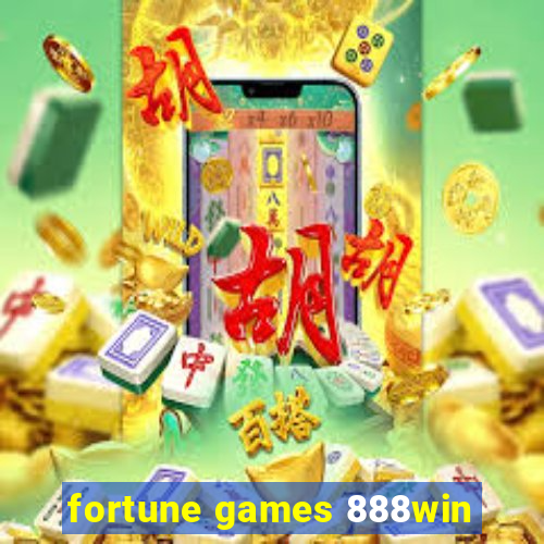 fortune games 888win