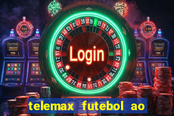 telemax futebol ao vivo gratis