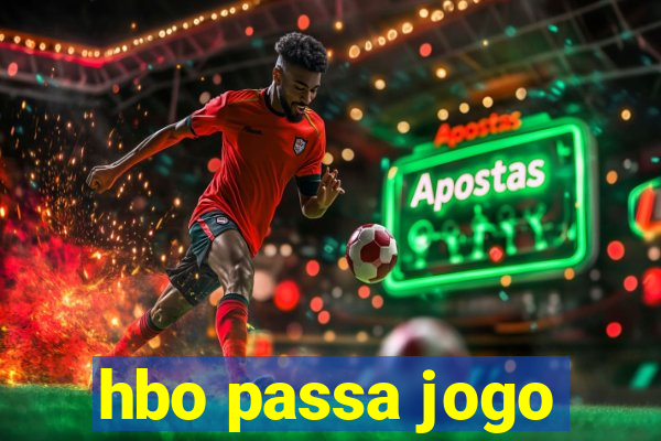 hbo passa jogo