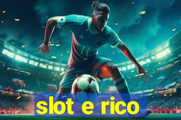 slot e rico