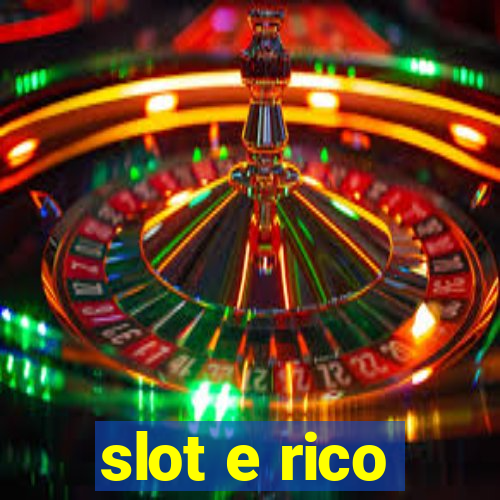 slot e rico