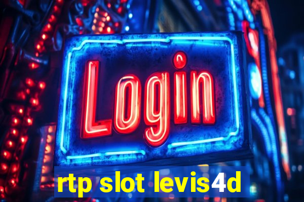 rtp slot levis4d