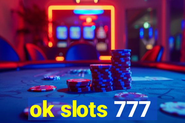 ok slots 777