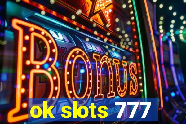 ok slots 777