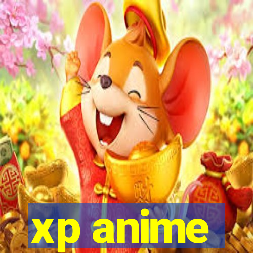 xp anime