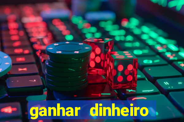 ganhar dinheiro jogando games