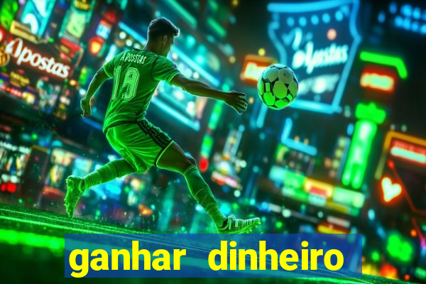 ganhar dinheiro jogando games