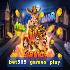 bet365 games play casino slots