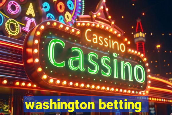 washington betting