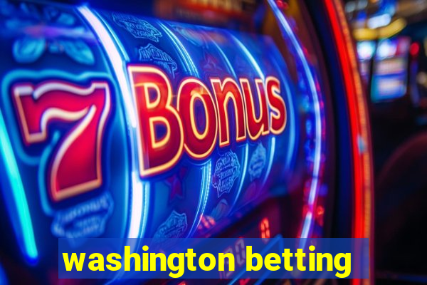 washington betting