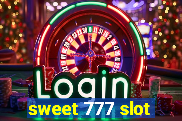 sweet 777 slot