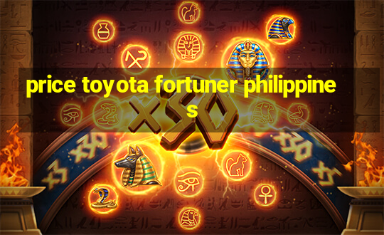 price toyota fortuner philippines