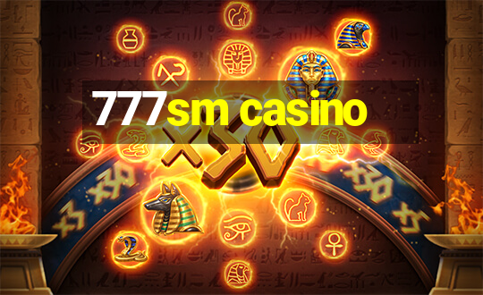 777sm casino