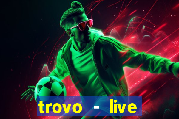 trovo - live stream & games