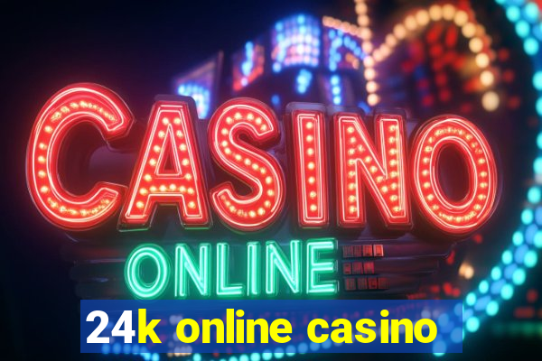 24k online casino