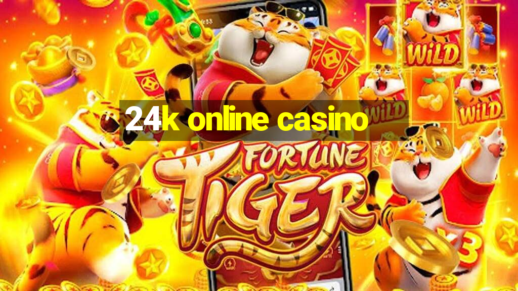 24k online casino