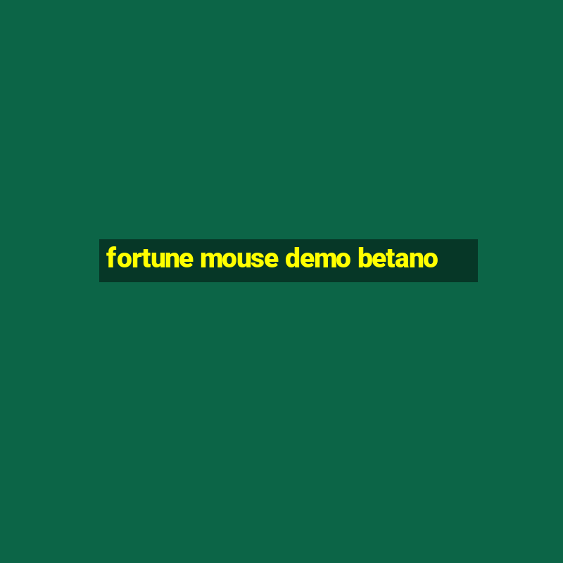 fortune mouse demo betano