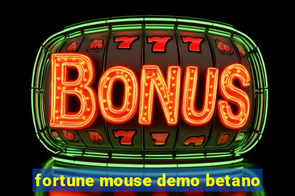 fortune mouse demo betano