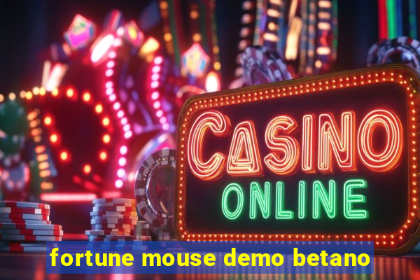 fortune mouse demo betano