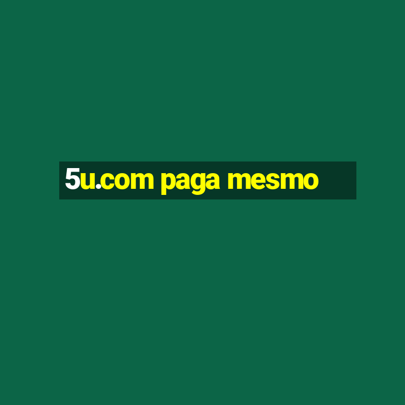 5u.com paga mesmo