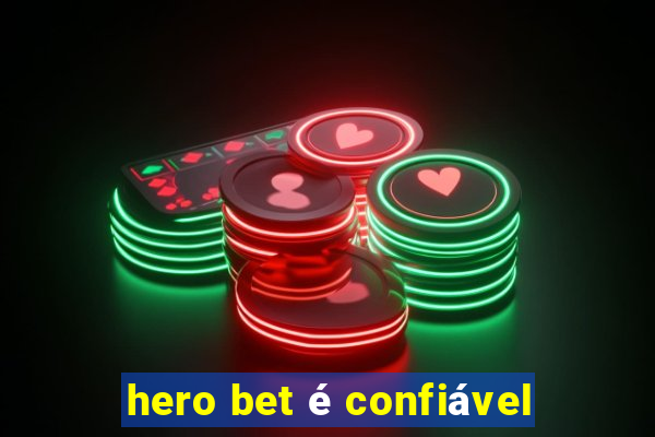 hero bet é confiável