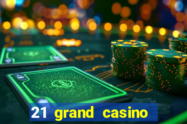 21 grand casino sister sites