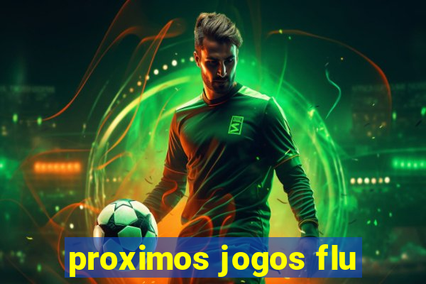 proximos jogos flu