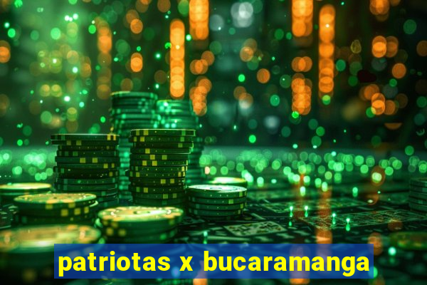 patriotas x bucaramanga