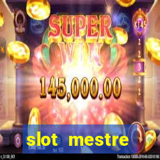 slot  mestre