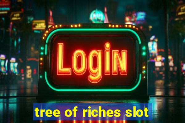 tree of riches slot