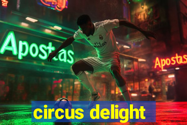 circus delight