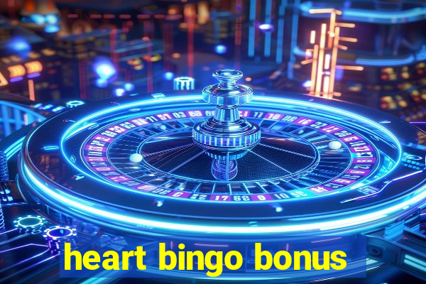 heart bingo bonus