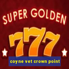 coyne vet crown point