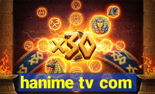 hanime tv com