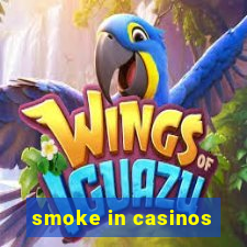 smoke in casinos