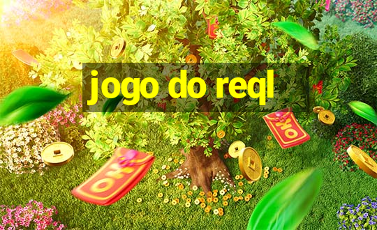 jogo do reql