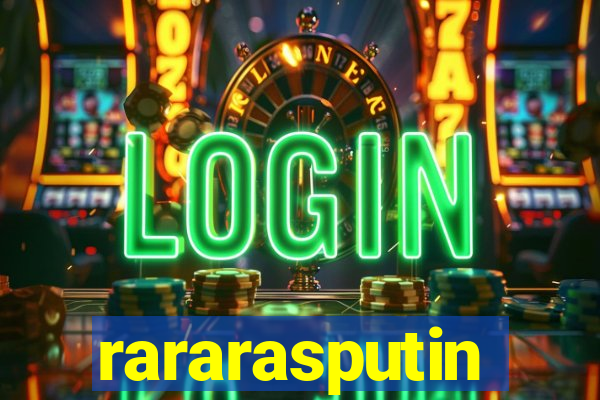 rararasputin