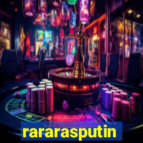 rararasputin