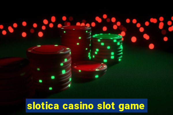 slotica casino slot game