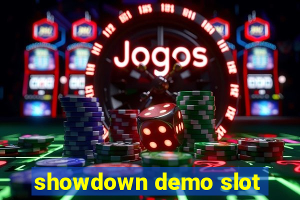 showdown demo slot