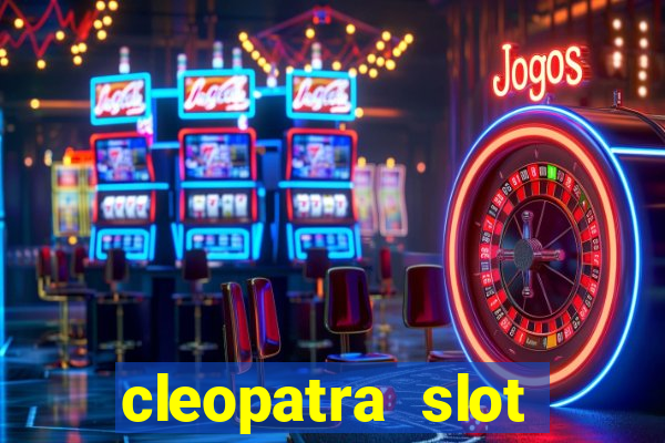 cleopatra slot machine free play