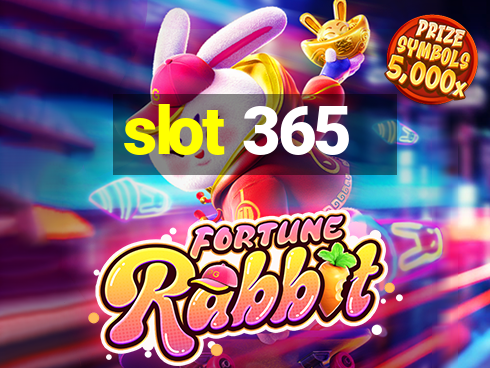 slot 365