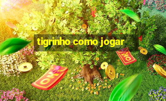 tigrinho como jogar