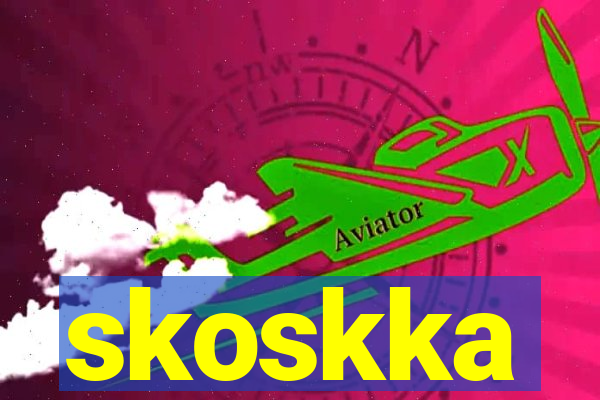 skoskka