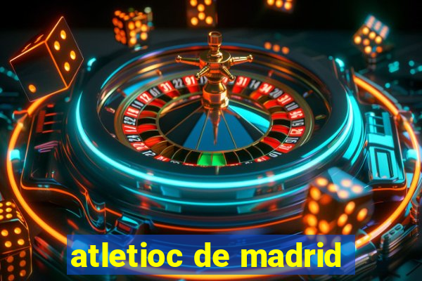 atletioc de madrid