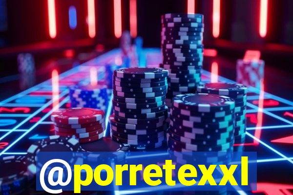 @porretexxl