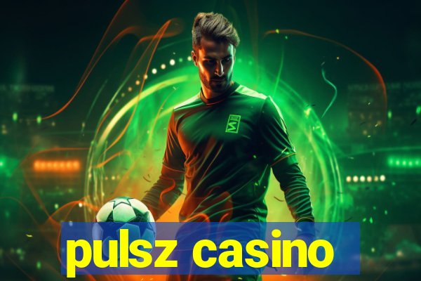 pulsz casino