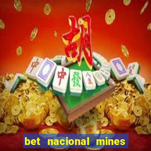 bet nacional mines é confiável